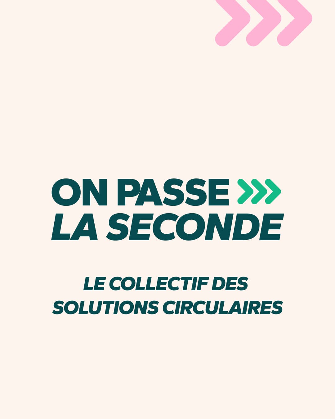 Infographie sur laquelle se trouvent le logo "On passe la seconde" et le texte "Le collectif des solutions circulaire"